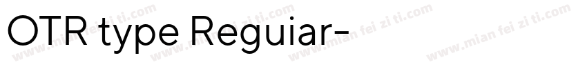 OTR type Reguiar字体转换
